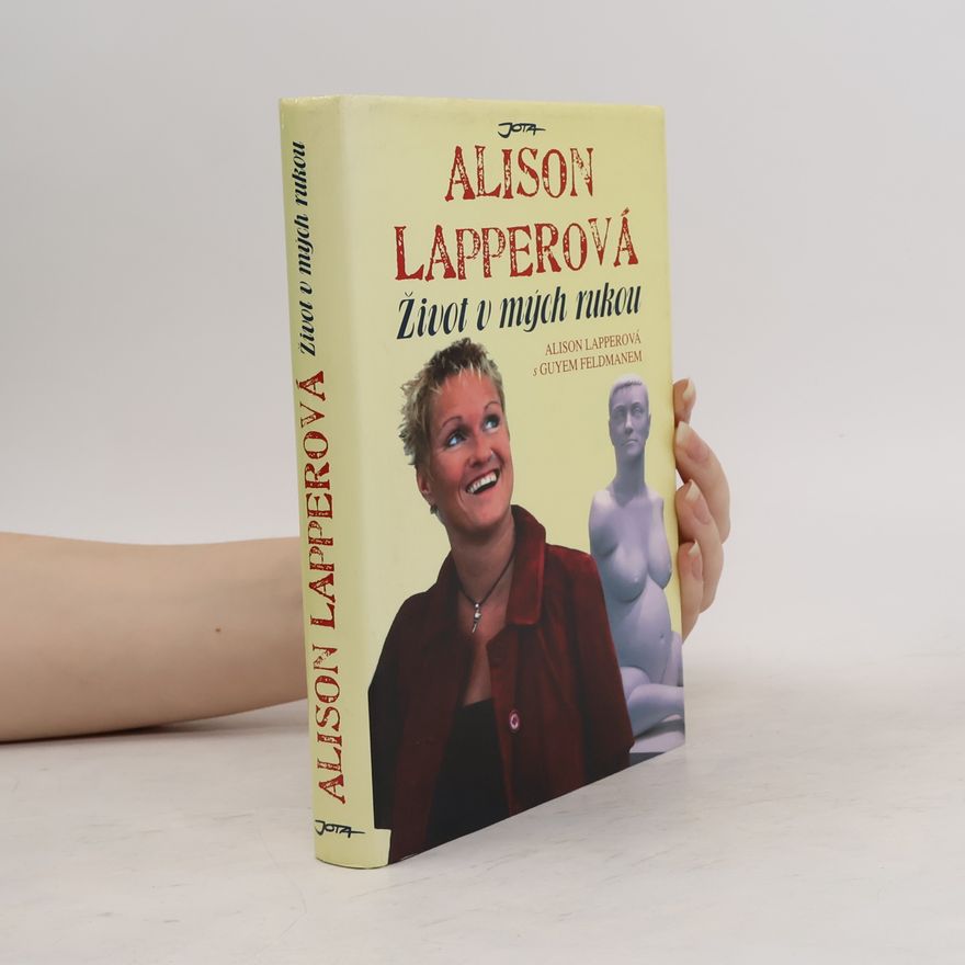 Guy Feldman Alison Lapperová. Život v mých rukou