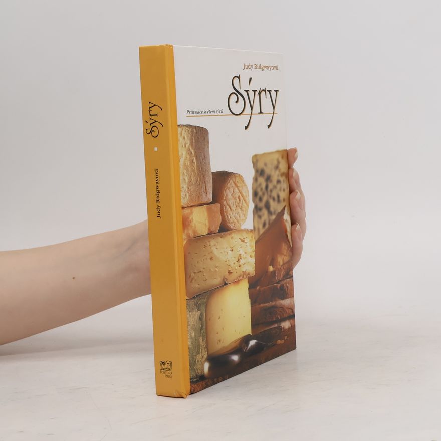 Judy Ridgway Sýry. Průvodce světem sýrů