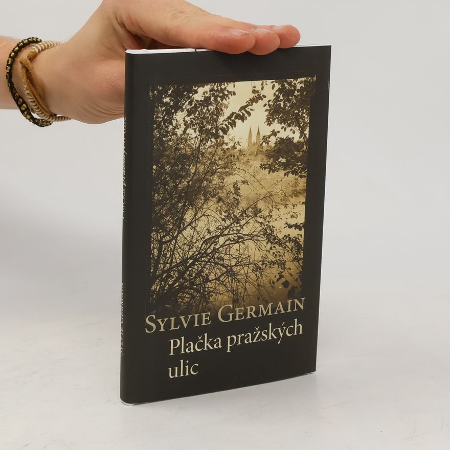 Sylvie Germain Plačka pražských ulic