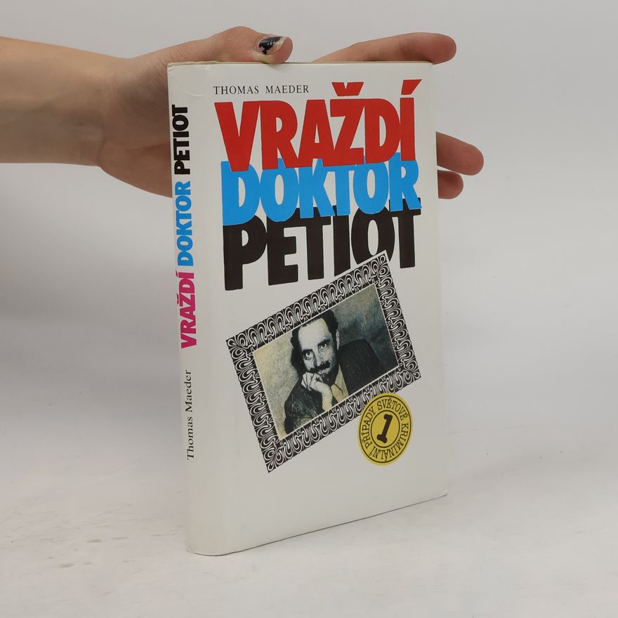 Thomas Maeder Vraždí doktor Petiot