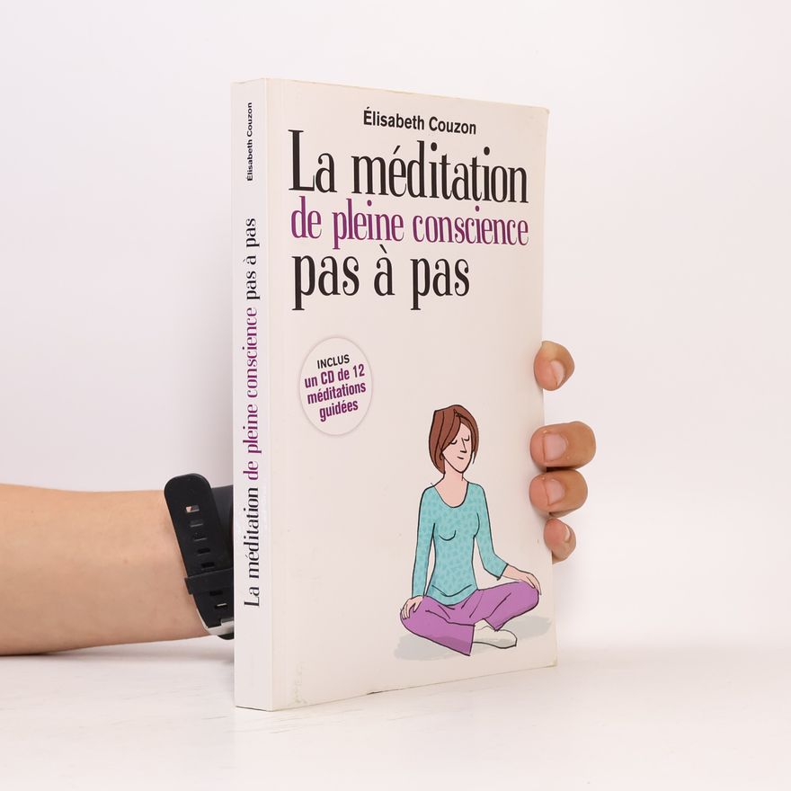 Élisabeth Couzon La méditation de pleine conscience pas à pas
