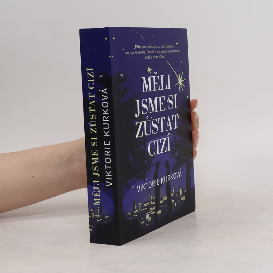 Viktorie Kurková Měli jsme si zůstat cizí