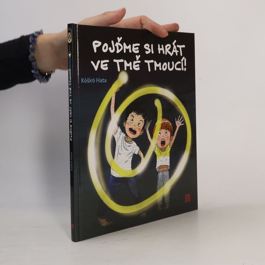 Kóširó Hata Pojďme si hrát ve tmě tmoucí!
