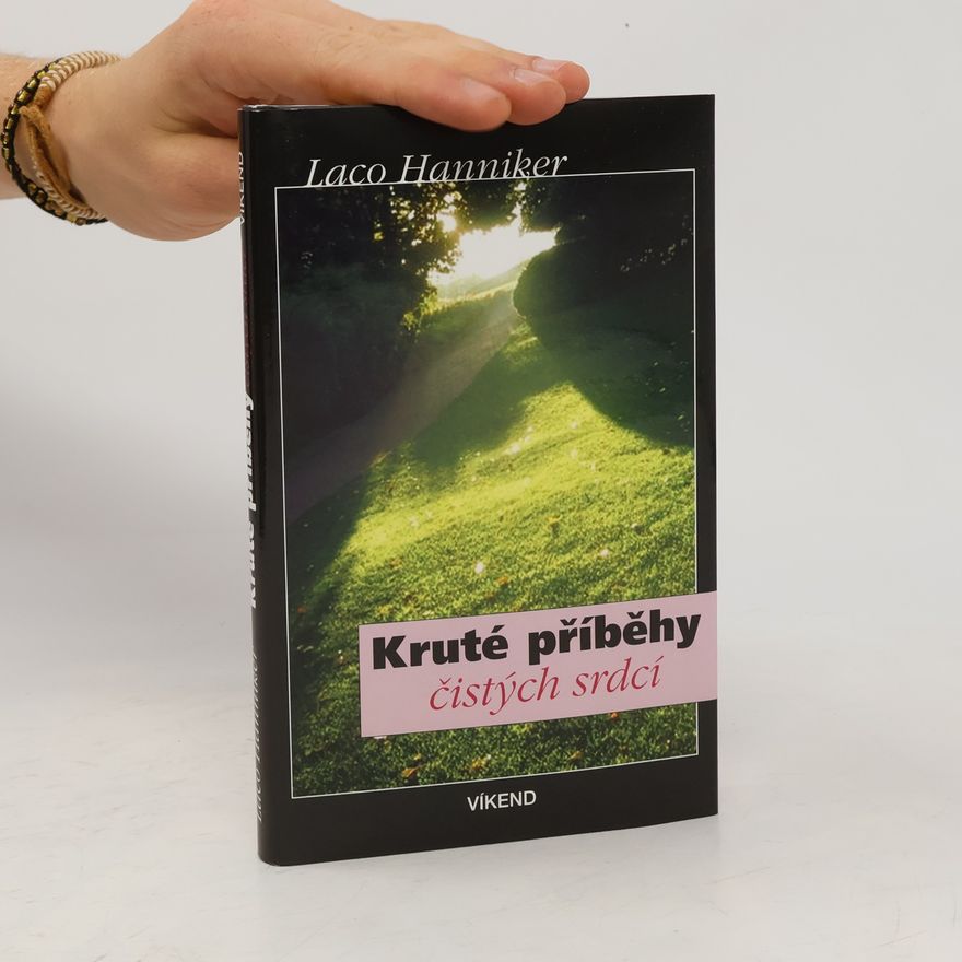 Ladislav Hanniker Kruté příběhy čistých srdcí