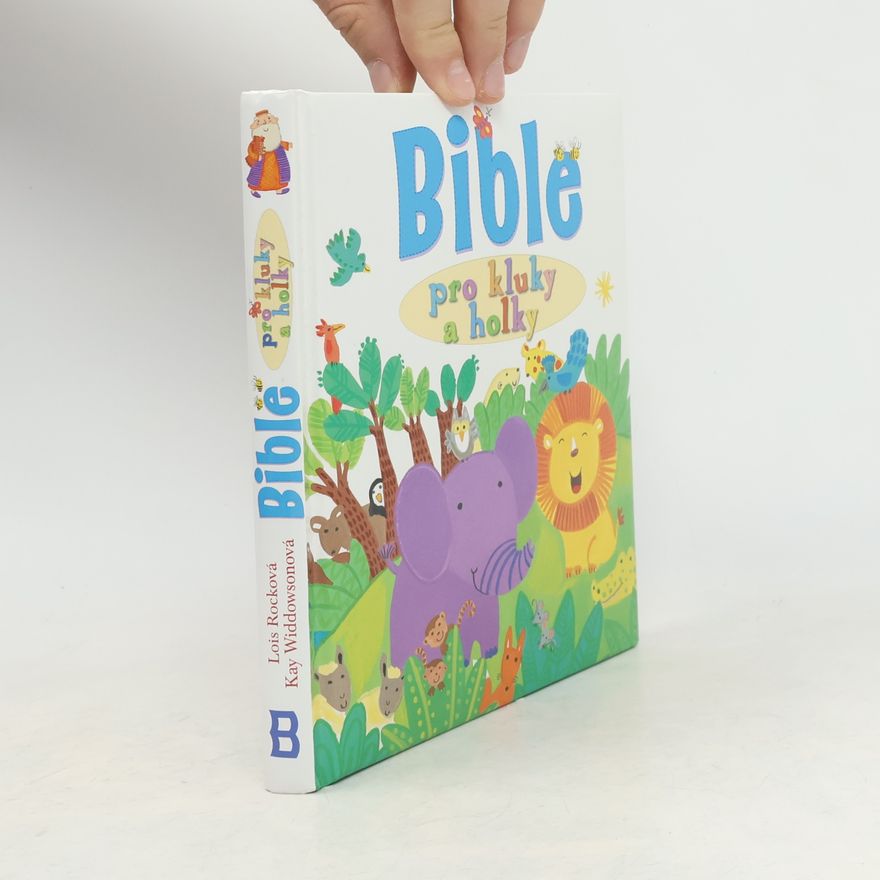 Lois Rocková Bible pro kluky a holky