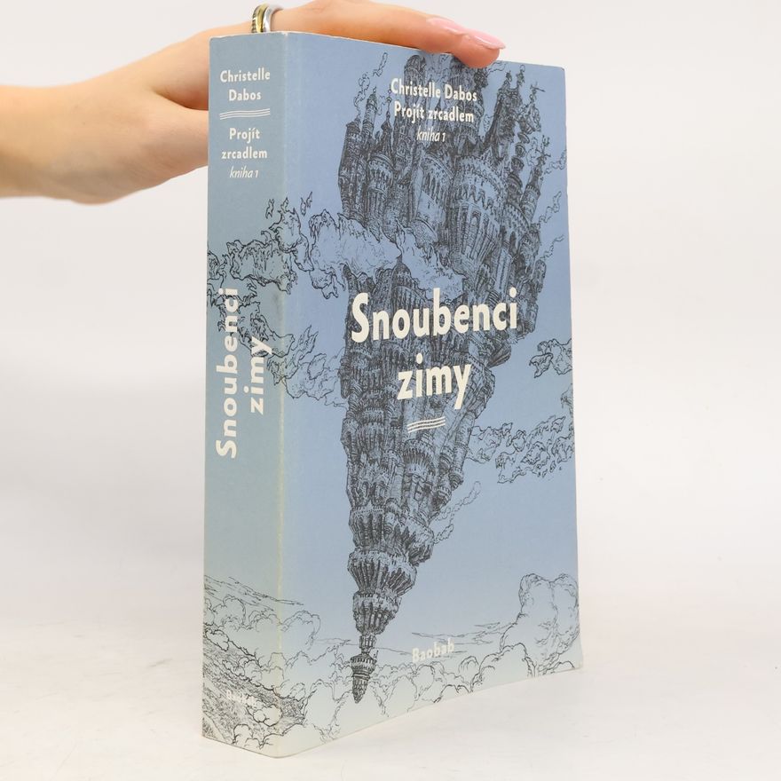 Christelle Dabos Projít zrcadlem: kniha 1., Snoubenci zimy