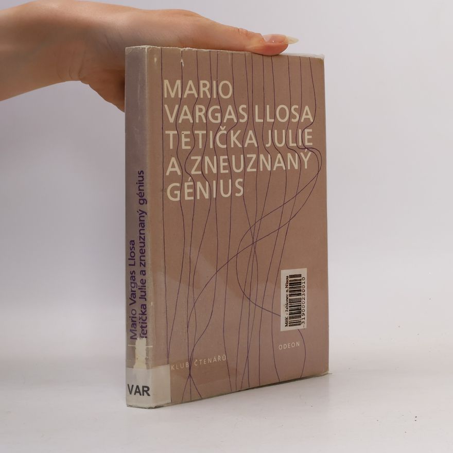 Mario Vargas Llosa Tetička Julie a zneuznaný génius