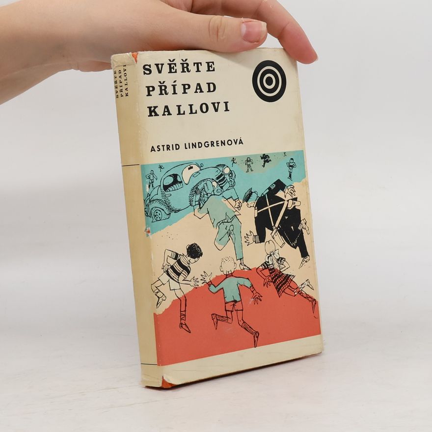 Astrid Lindgren Svěřte případ Kallovi