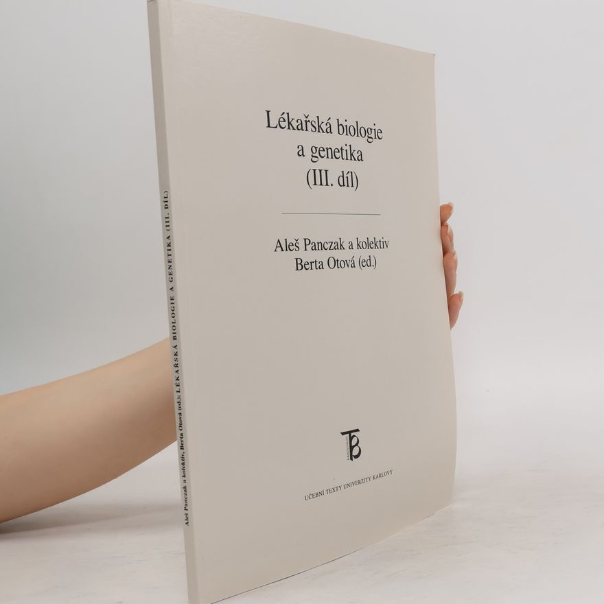 Aleš Panczak Lékařská biologie a genetika (III. díl)
