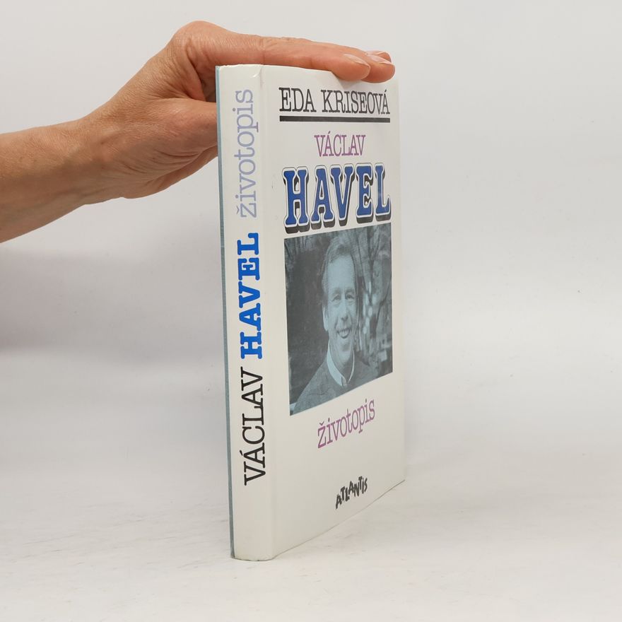 Eda Kriseová Václav Havel. Životopis