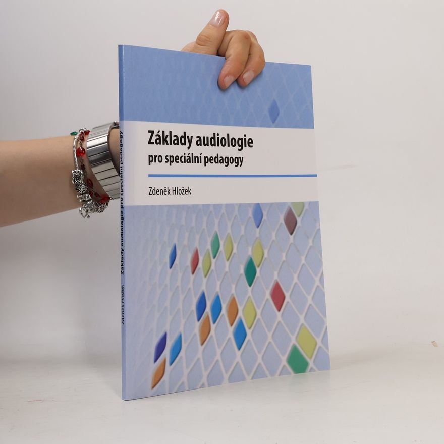 Zdeněk Hložek Základy audiologie pro speciální pedagogy