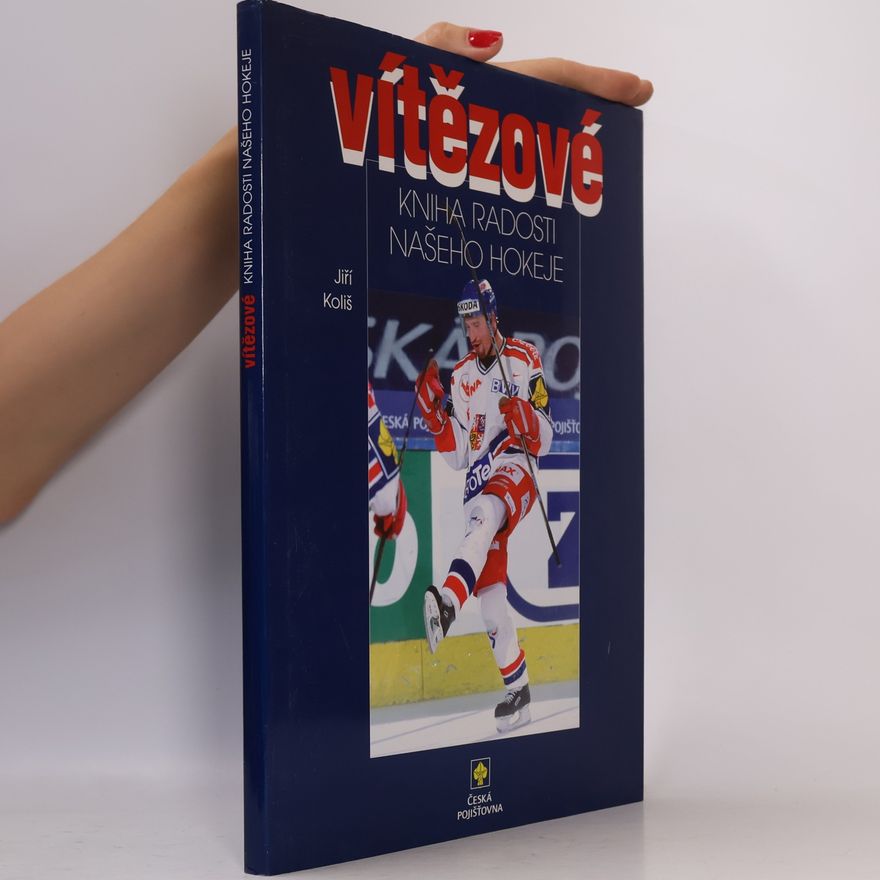 Various authors Vítězové. Kniha radosti našeho hokeje