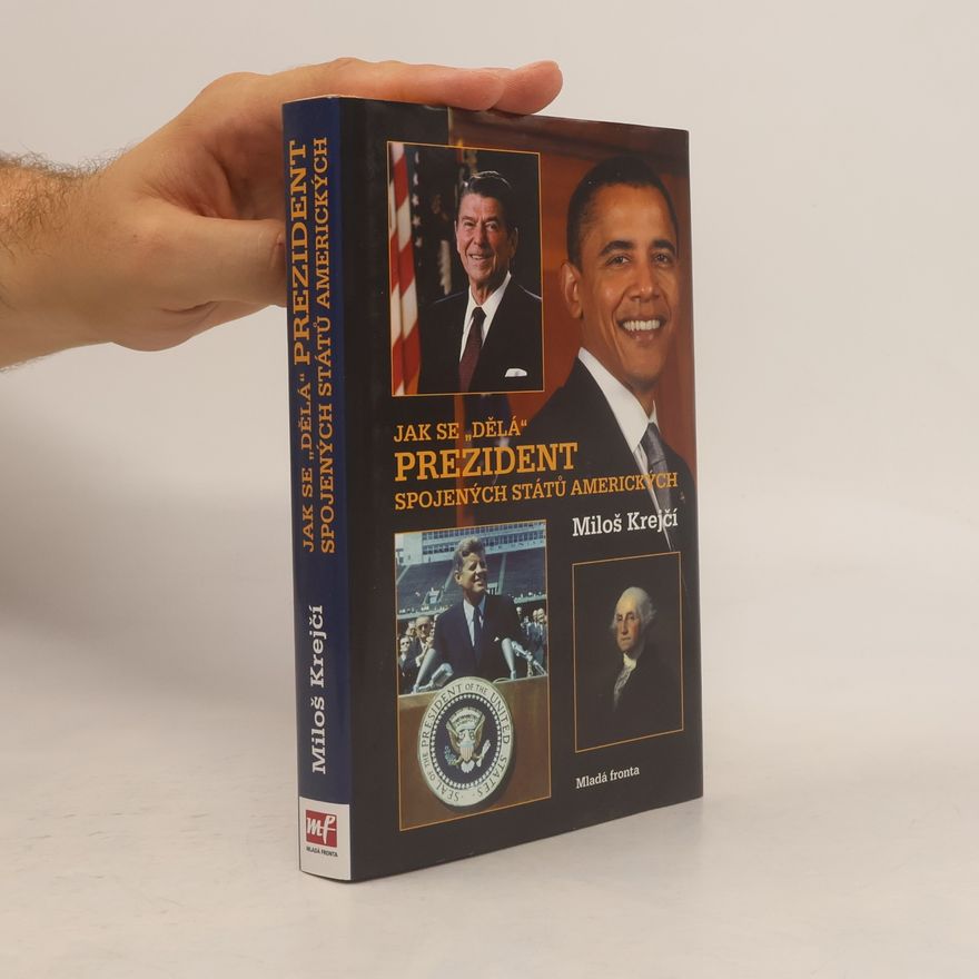 Kamil Šimon Jak se dělá prezident Spojených států amerických