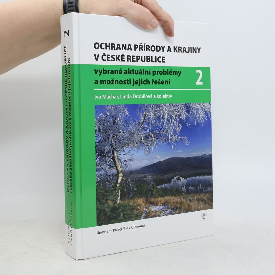 Linda Drobilová Ochrana přírody a krajiny v České republice. II. díl