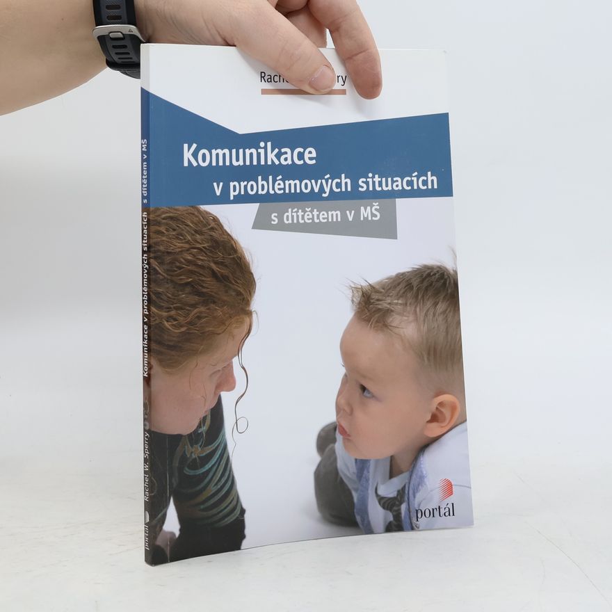 Olga von Pohl Komunikace v problémových situacích s dítětem v MŠ