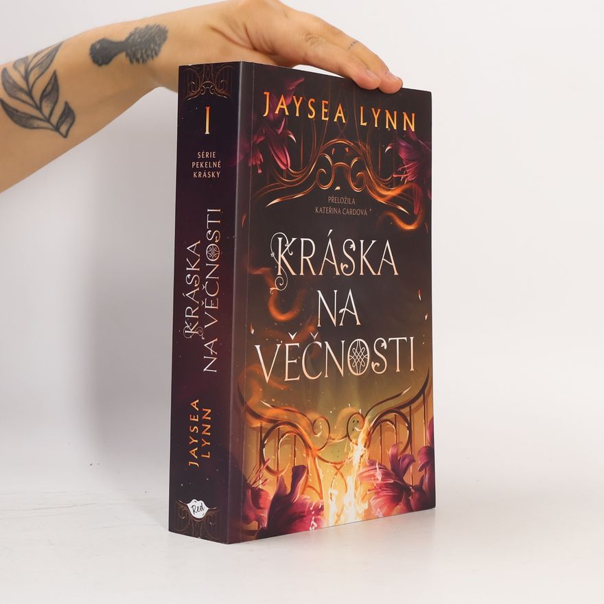 Jaysea Lynn Série Pekelné Krásky - 1: Kráska na věčnosti