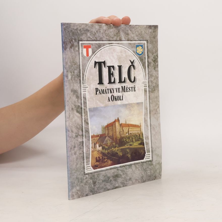 Auteurscollectief Telč. Památky ve městě a okolí
