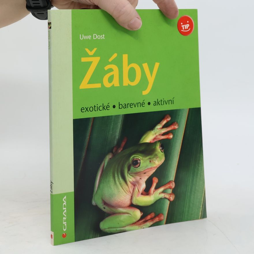 Uwe Dost Žáby exotické, barevné, aktivní