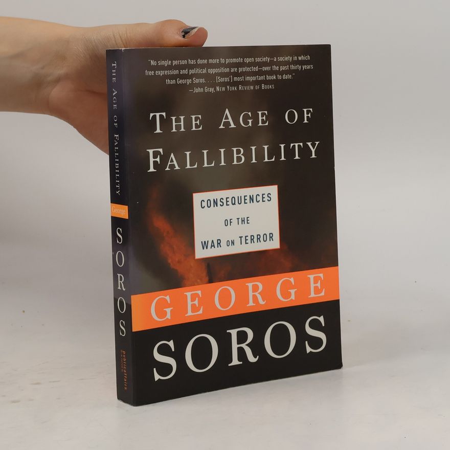 George Soros The Age of Fallibility