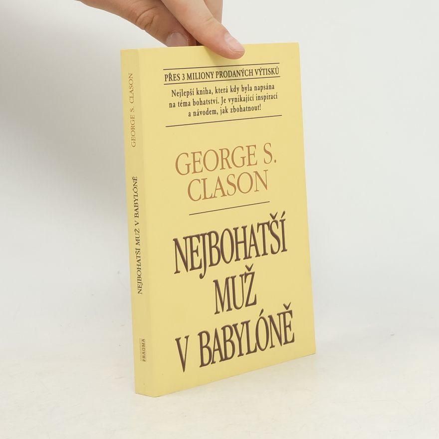George S. Clason Nejbohatší muž v Babylóně