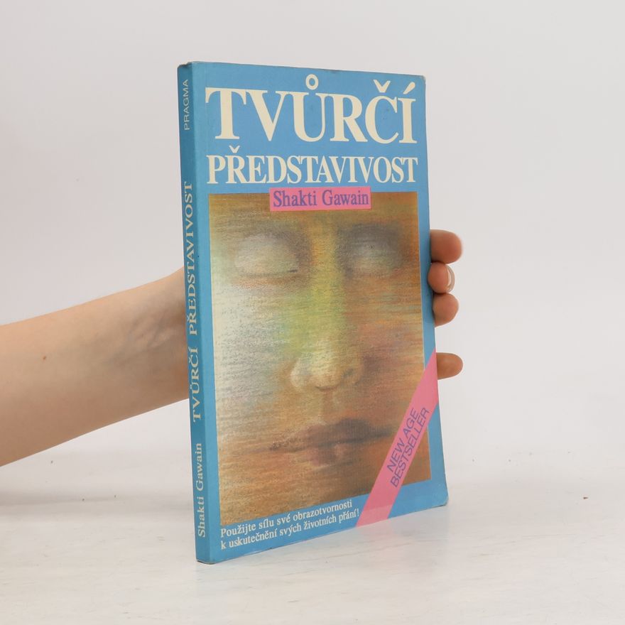 Shakti Gawain Tvůrčí představivost