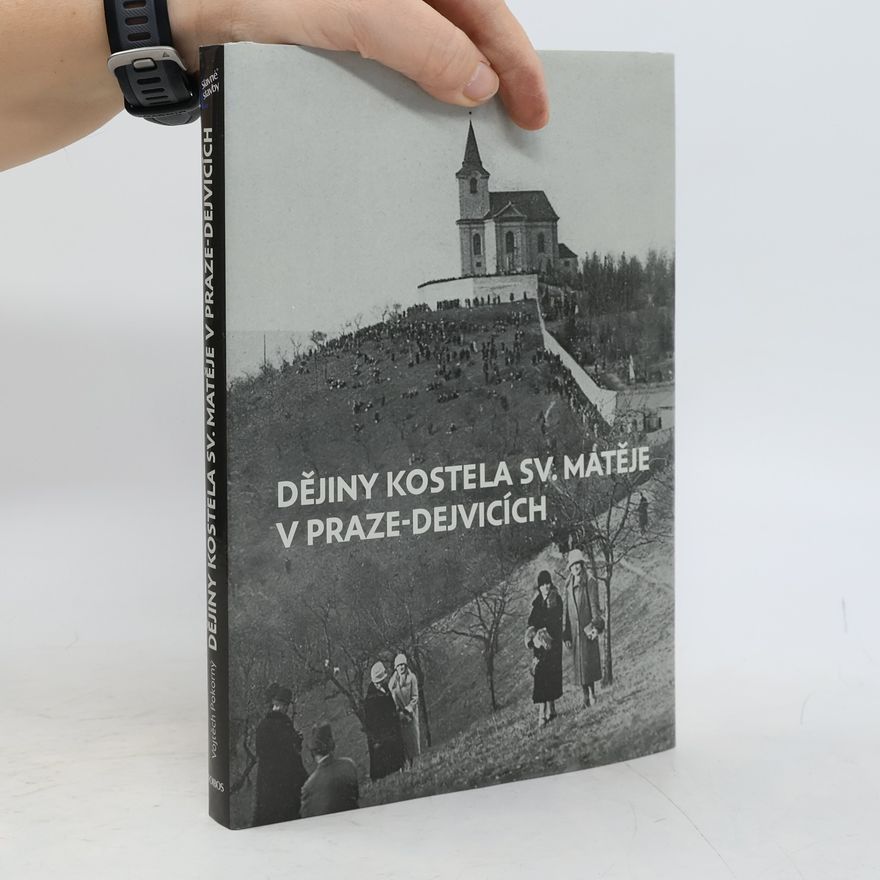 Vojtěch Pokorný Dějiny kostela sv. Matěje v Praze-Dejvicích
