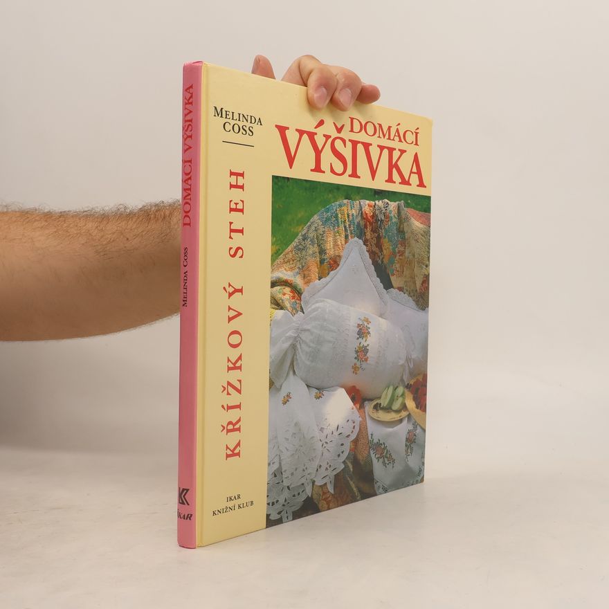 Melinda Coss Domácí výšivka. Křížkový steh
