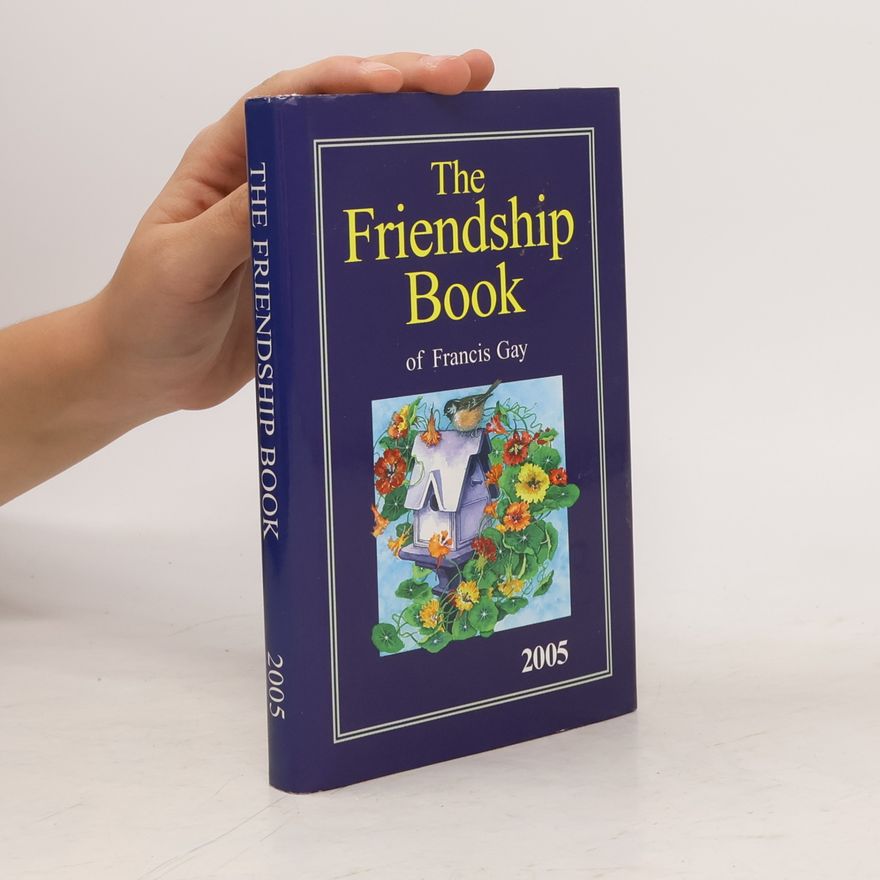 Francis Gay The Friendship Book of Francis Gay