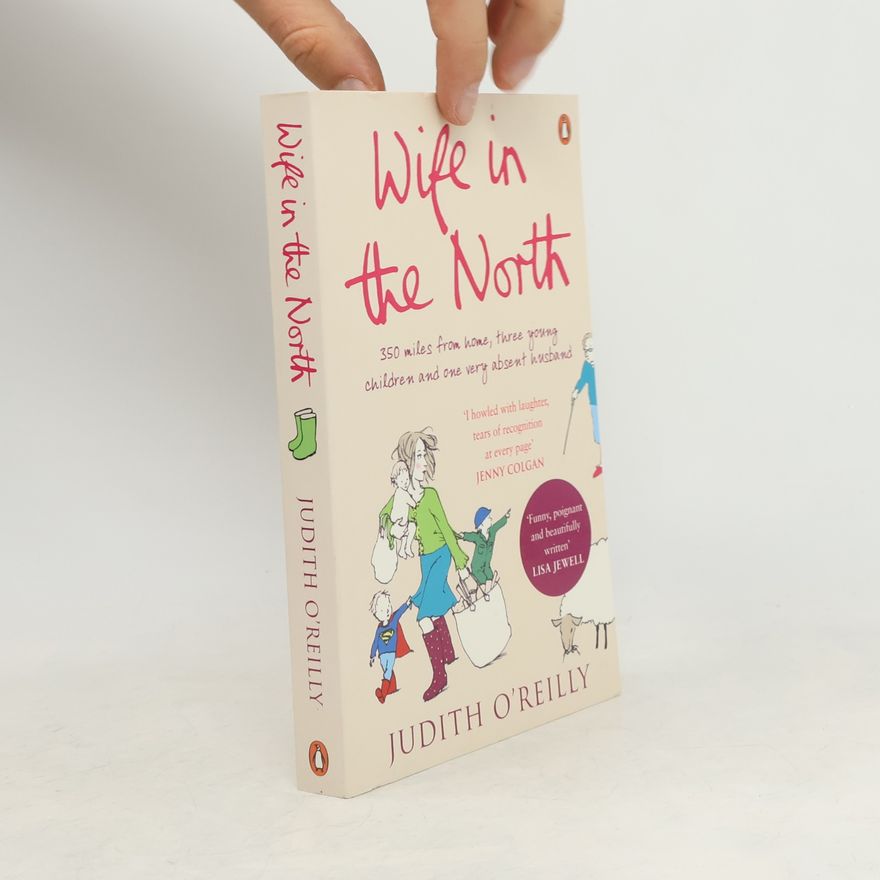 Judith O'Reilly Wife in the North