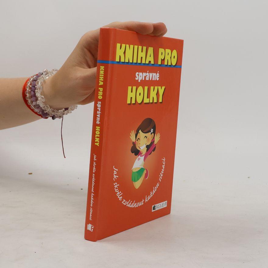 Dagmar Brejlová Kniha pro správné holky. Jak skvěle zvládnout každou situaci