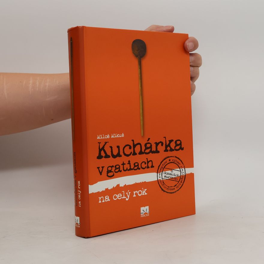 Miloš Mikuš Kuchárka v gatiach na celý rok