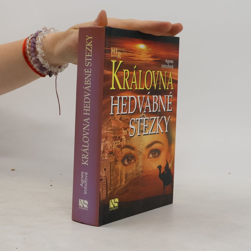 Agnes Imhof Královna Hedvábné stezky