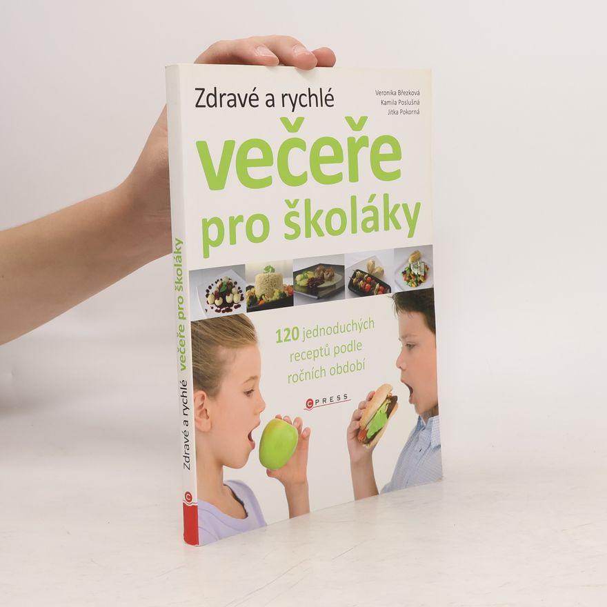 Veronika Březková Zdravé a rychlé večeře pro školáky