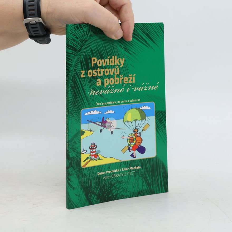 Dušan Procházka Povídky z ostrovů a pobřeží nevážné i vážné