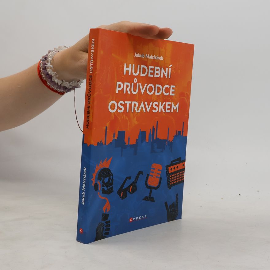 Jakub Malchárek Hudební průvodce Ostravskem