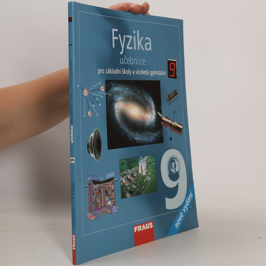 Various authors Fyzika 9. Učebnice pro základní školy a víceletá gymnázia