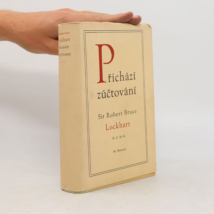 R. H. Bruce Lockhart Přichází zúčtování