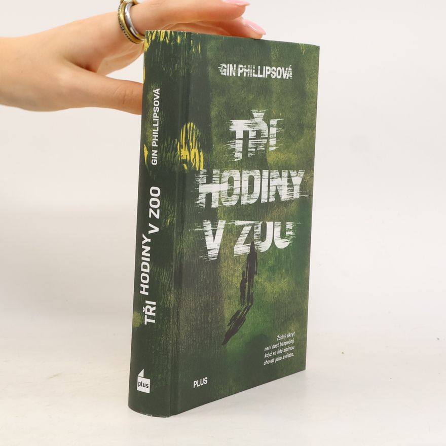 Gin Phillips Tři hodiny v ZOO