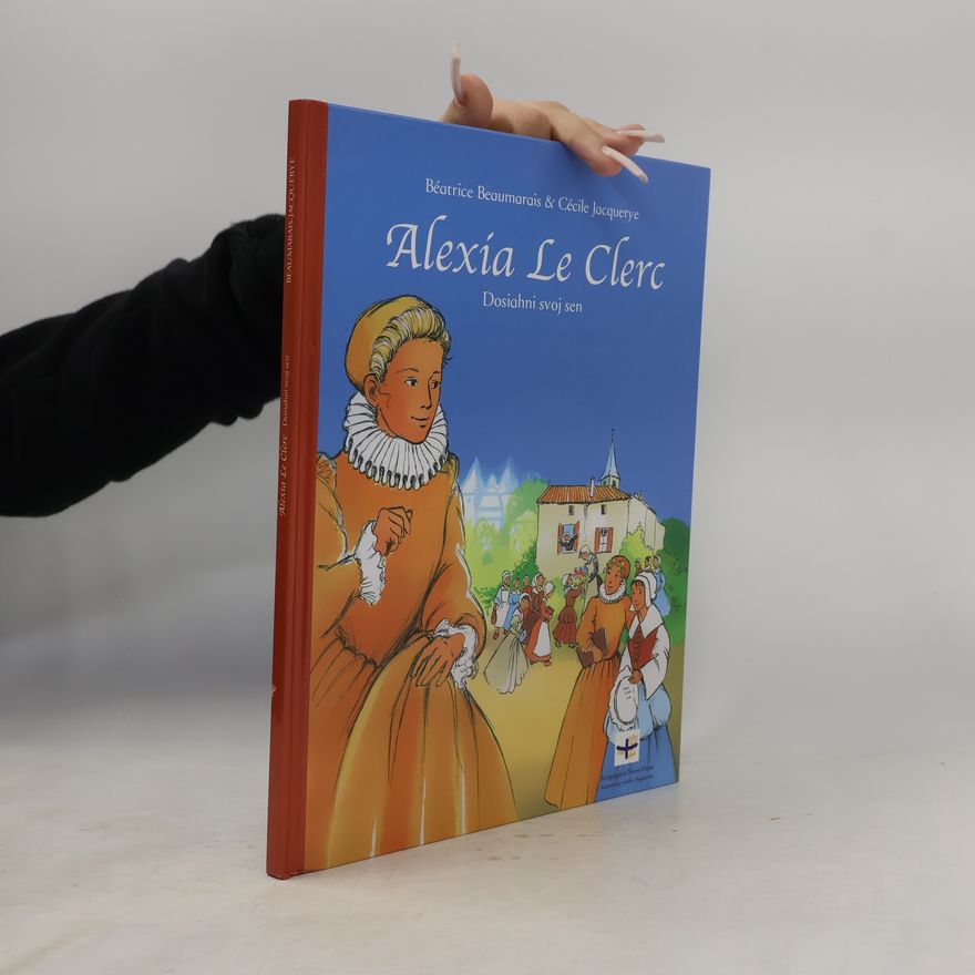 Cécile Jacquerye Alexia Le Clerc. Dosiahni svoj sen