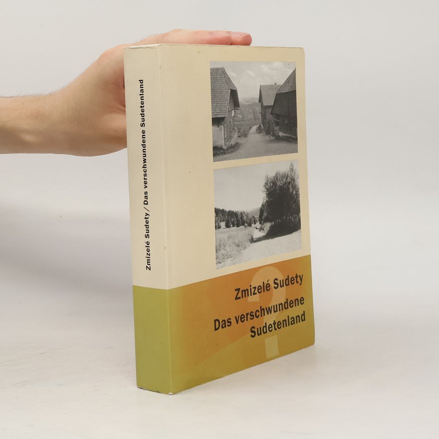 Petr Mikšíček Zmizelé Sudety = Das verschwundene Sudetenland