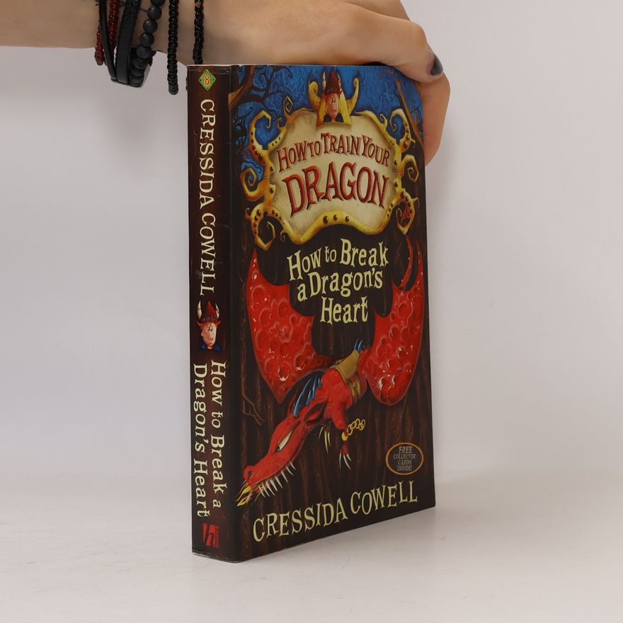 Cressida Cowell How to break a dragon's heart