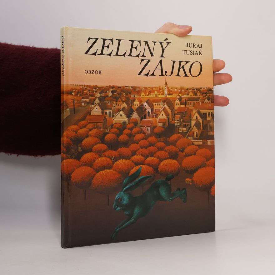 Juraj Tušiak Zelený Zajko