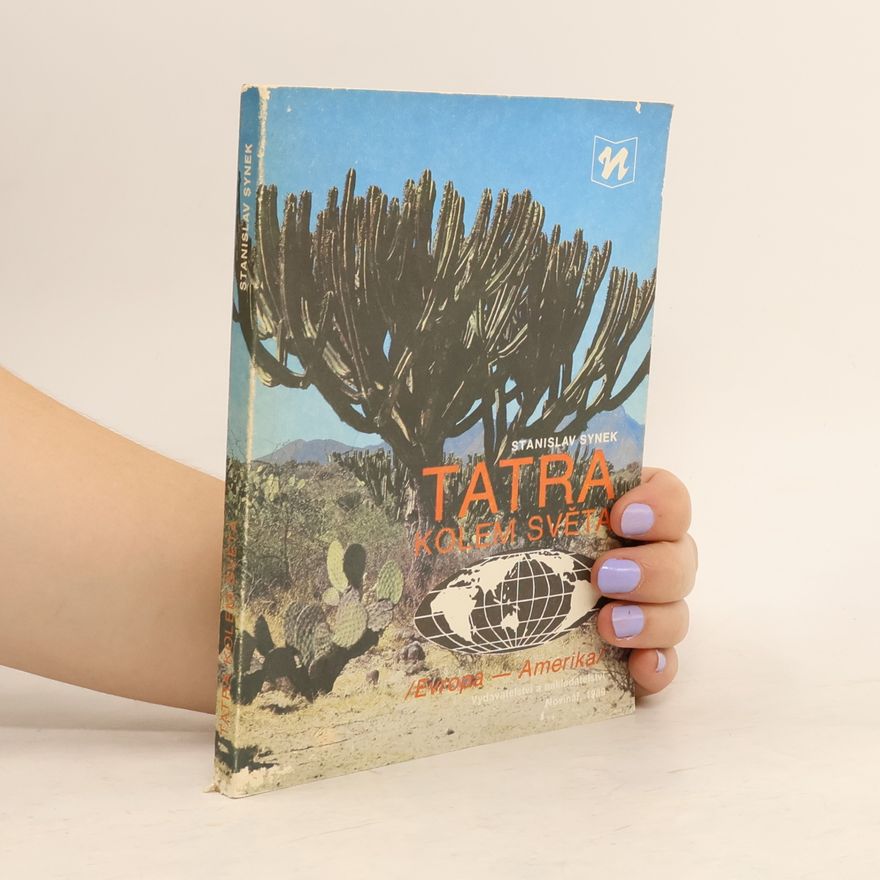 Stanislav Synek Tatra Kolem Světa