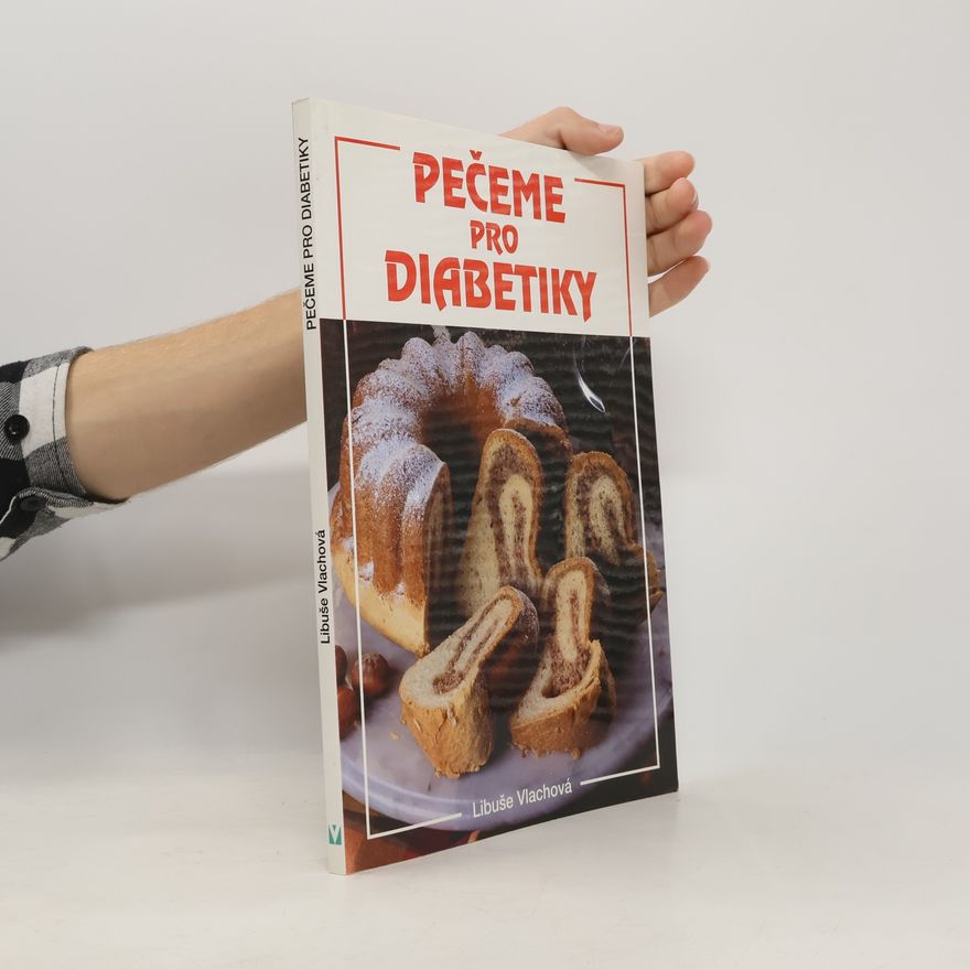 Libuše Vlachová Pečeme pro diabetiky