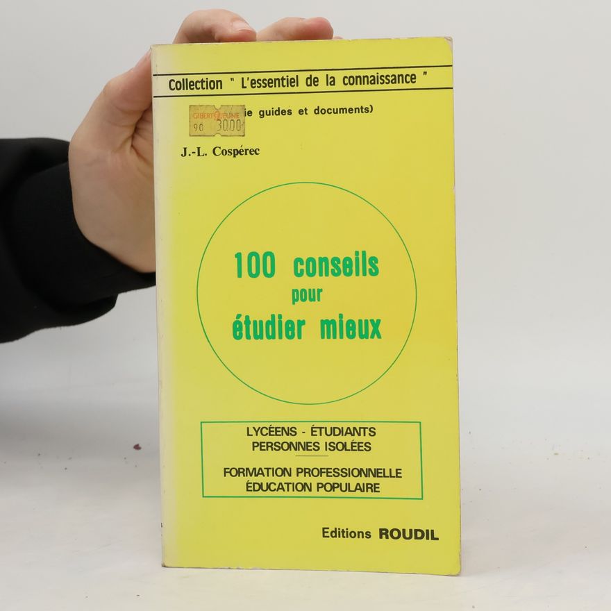 Jean-Louis Cospérec 100 conseils pour étudier mieux