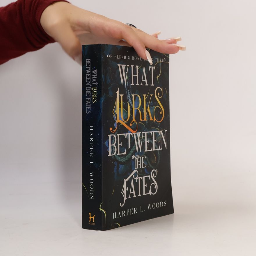 Harper L. Woods What Lurks Between the Fates