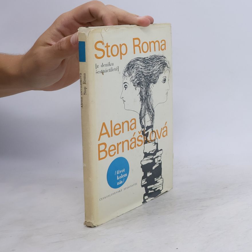 Alena Bernášková Stop Roma. Z deníku šestnáctileté