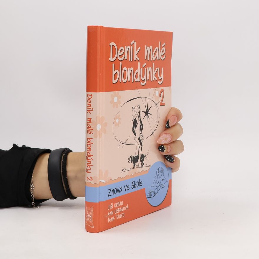 Ann Urbanová Deník malé blondýnky 2: Znova ve škole