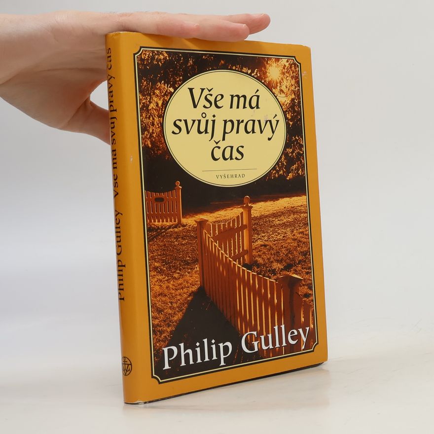 Philip Gulley Vše má svůj pravý čas