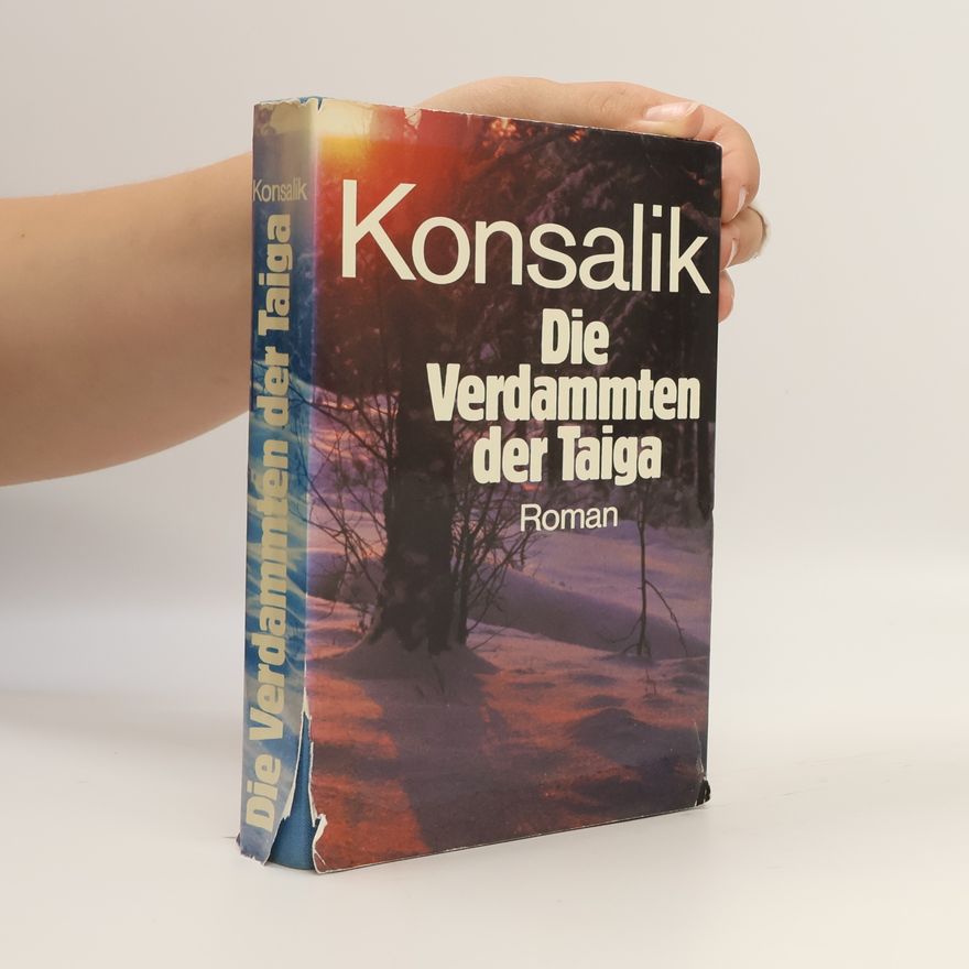 Heinz Günther Konsalik Die Verdammten der Taiga